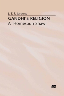 Gandhi's Religion : A Homespun Shawl