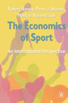 The Economics of Sport : An International Perspective