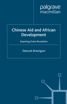 Chinese Aid and African Development : Exporting Green Revolution