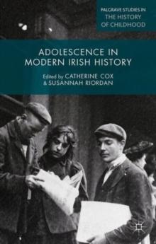 Adolescence in Modern Irish History, Hardback Book Adolescence in Modern Irish History, Hardback Book