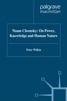 Noam Chomsky: On Power, Knowledge and Human Nature