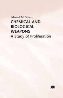 Chemical and Biological Weapons : A Study of Proliferation