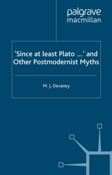 'Since at least Plato ...' and Other Postmodernist Myths