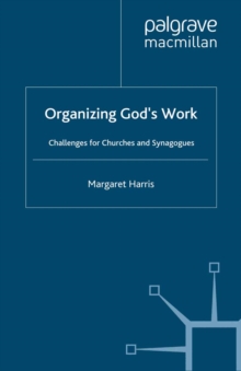 Organizing God's Work : Challenges for Churches and Synagogues