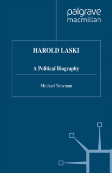 Harold Laski : A Political Biography