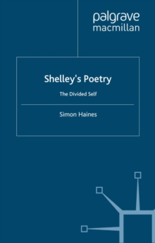 Shelley's Poetry : The Divided Self