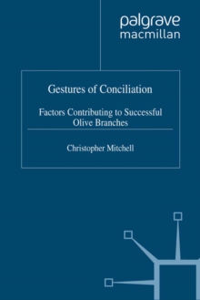 Gestures of Conciliation : Factors Contributing to Successful Olive-Branches