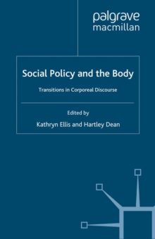 Social Policy and the Body : Transitions in Corporeal Discourse