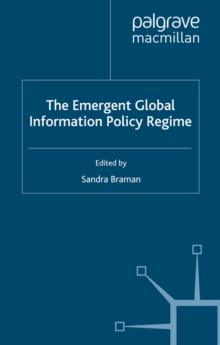 The Emergent Global Information Policy Regime