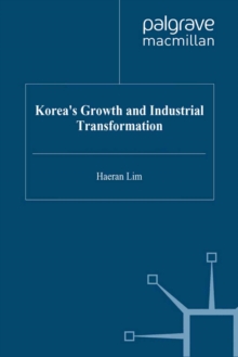 Korea's Growth and Industrial Transformation