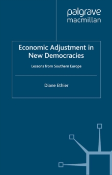 Economic Adjustment in New Democracies : Lessons from Southern Europe