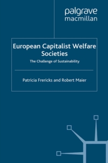 European Capitalist Welfare Societies : The Challenge of Sustainability