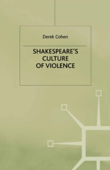 Shakespeare's Culture of Violence