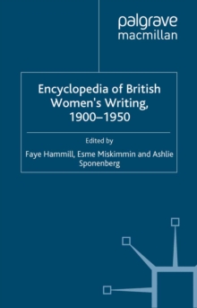 Encyclopedia of British Women's Writing 1900-1950