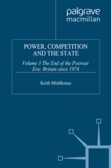 Power, Competition and the State : Volume 3