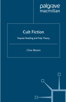 Cult Fiction : Popular Reading and Pulp Theory