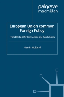 European Union Common Foreign Policy : From EPC to CFSP Joint Action and South Africa