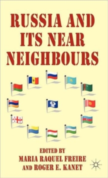 Russia and its Near Neighbours, Hardback Book Russia and its Near Neighbours, Hardback Book