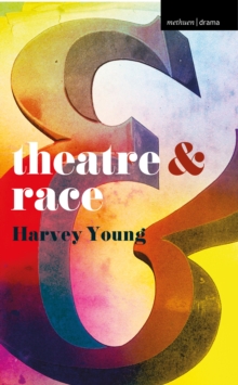 Theatre and Race, Paperback / softback Book Theatre and Race, Paperback / softback Book