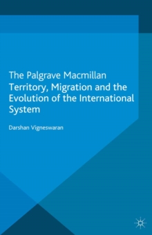 Territory, Migration and the Evolution of the International System