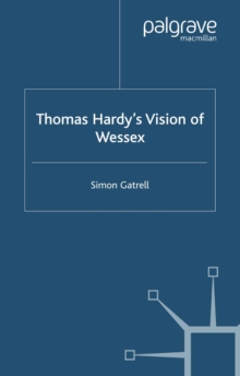 Thomas Hardy's Vision of Wessex