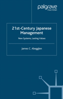 21st-Century Japanese Management : New Systems, Lasting Values