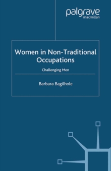 Women in Non-traditional Occupations : Challenging Men