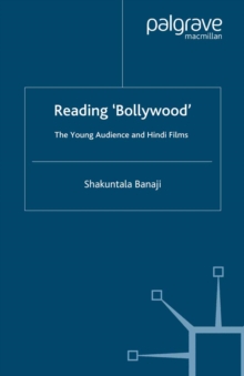 Reading 'Bollywood' : The Young Audience and Hindi Films