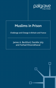 Muslims in Prison : Challenge and Change in Britain and France