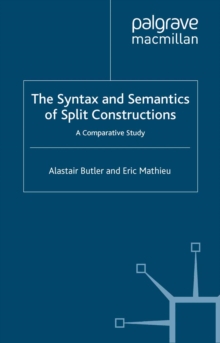 The Syntax and Semantics of Split Constructions : A Comparative Study