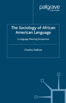 The Sociology of African American Language : A Language Planning Perspective