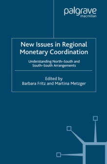 New Issues in Regional Monetary Coordination : Understanding North-South and South-South Arrangements