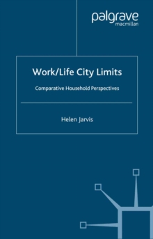 Work/Life City Limits : Comparative Household Perspectives