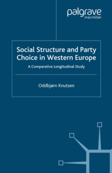 Social Structure and Party Choice in Western Europe : A Comparative Longitudinal Study