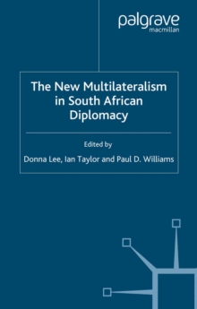 The New Multilateralism in South African Diplomacy