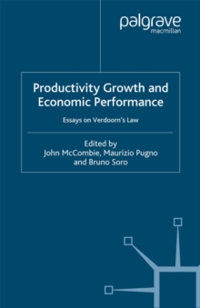 Productivity Growth and Economic Performance : Essays on Verdoorn's Law