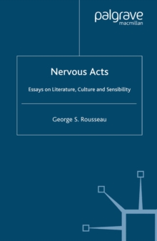 Nervous Acts : Essays on Literature, Culture and Sensibility