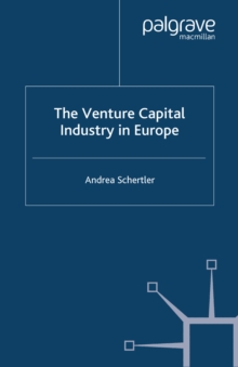 The Venture Capital Industry in Europe