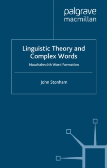 Linguistic Theory and Complex Words : Nuuchahnulth Word Formation