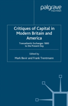 Critiques of Capital in Modern Britain and America : Transatlantic Exchanges 1800 to the Present Day