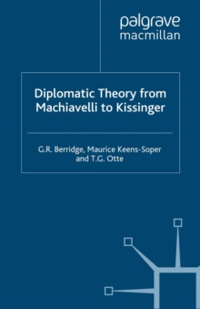 Diplomatic Theory from Machiavelli to Kissinger