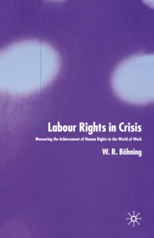 Labour Rights in Crisis : Measuring the Achievement of Human Rights in the World of Work