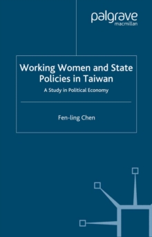 Working Women and State Policies in Taiwan : A Study in Political Economy