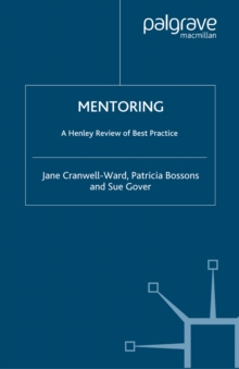 Mentoring : A Henley Review of Best Practice