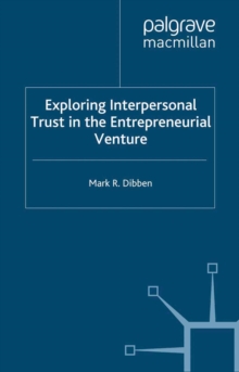 Exploring Interpersonal Trust in the Entrepreneurial Venture