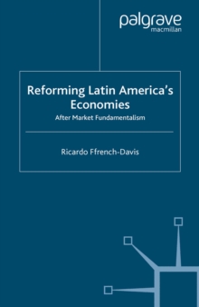 Reforming Latin America's Economies : After Market Fundamentalism