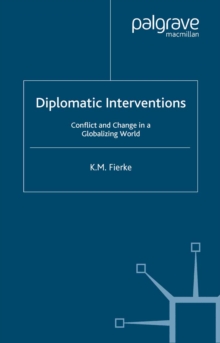 Diplomatic Interventions : Conflict and Change in a Globalizing World