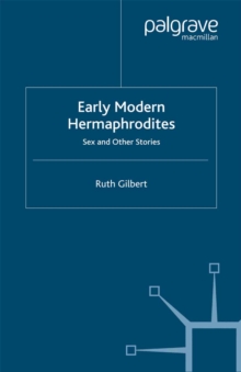 Early Modern Hermaphrodites : Sex and Other Stories