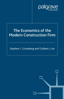 The Economics of the Modern Construction Firm