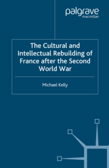 The Cultural and Intellectual Rebuilding of France After the Second World War